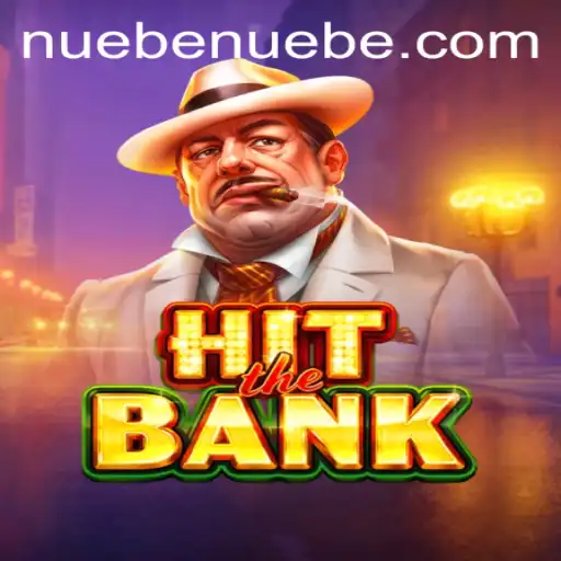 HitTheBank: An Exciting New Game with NUEBE Mechanics