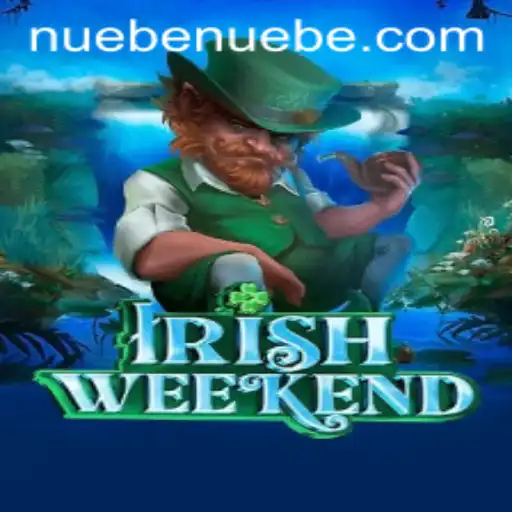 Discover IrishWeekend: Unveiling the Joys and Challenges of NUEBE