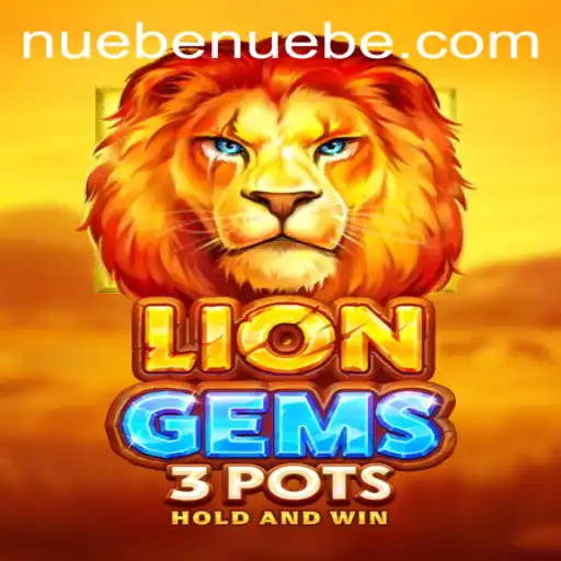 Discover the Exciting World of LionGems3pots with NUEBE
