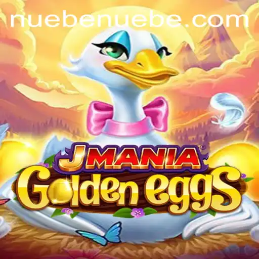 Exploring the Exciting World of JManiaGoldenEggs and NUEBE